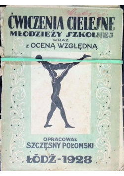 Ćwiczenia cielesne dla młodzieży szkolnej Szczęsny Połomski 1928 r.