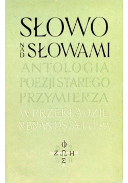Słowo nad słowami Antologia poezji Starego Przymierza