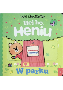 W parku. Hej ho, Heniu!