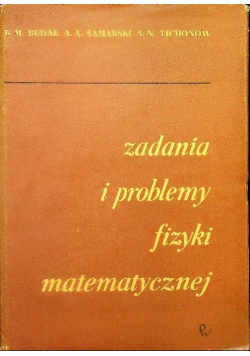 Zadania i problemy fizyki matematycznej