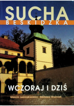 Sucha Beskidzka wczoraj i dziś