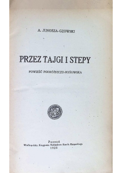 Przez tajgi i stepy 1925r.
