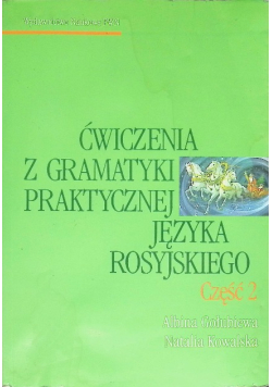 Ćwiczenia z gramatyki praktycznej języka rosyjskiego Część 2