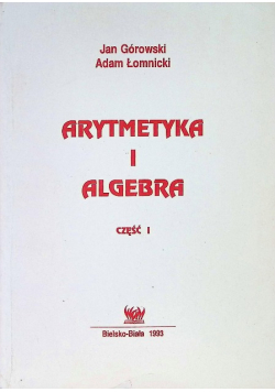 Arytmetyka i algebra Częćć 1