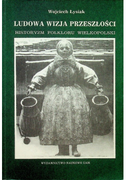 Ludowa wizja przeszłości