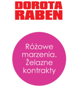 Różowe marzenia. Żelazne kontrakty