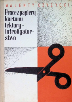 Prace z papieru, kartonu, tektury introligatorstwo