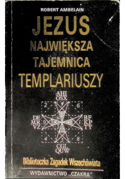 Jezus największa tajemnica Templariuszy