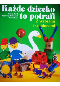 Każde dziecko to potrafi