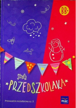 Strefa przedszkolaka Przewodnik metodyczny Część 3