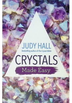 Crystals Made Easy (2018) Judy Hall
