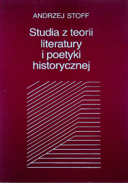 Studia z teorii literatury i poetyki historycznej