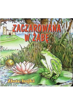 Zaczarowana w żabę