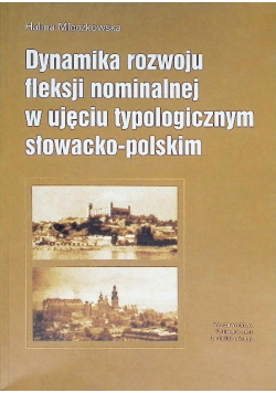 Dynamika rozwoju fleksji nominalnej w ujęciu typologicznym słowacko-polskim