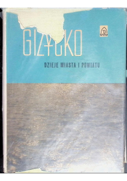 Giżycko dzieje miasta i powiatu