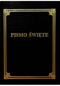 Pismo Święte Starego i Nowego Testamentu