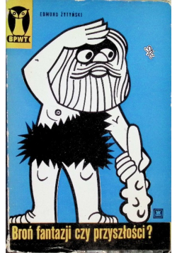Broń fantazji czy przyszłości?