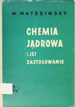 Chemia jądrowa i jej zastosowania