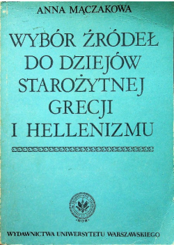 Wybór źródeł do dziejów starożytnej Grecji i hellenizmu