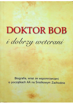 Doktor Bob i dobrzy weterani