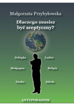 Dlaczego musisz być sceptyczny