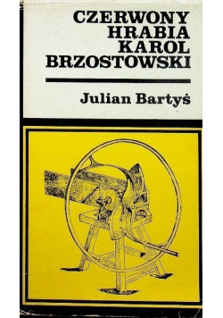 Czerwony hrabia Karol Brzostowski
