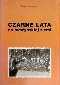 Czarne lata na łomżyńskiej ziemi