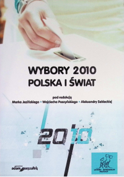 Wybory 2010. Polska i Świat - Praca zbiorowa