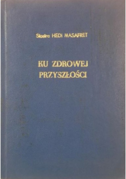 Ku zdrowej przyszłości
