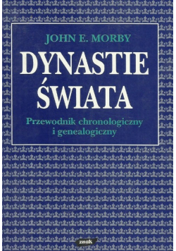 Dynastie świata przewodnik chronologiczny i genealogiczny