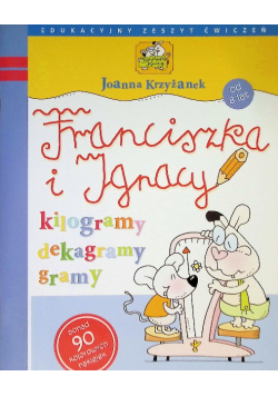 Franciszka i Ignacy. Kilogramy, gramy, dekagramy