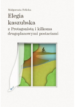 Elegia kaszubska z Protagonistą i kilkoma drugoplanowymi postaciami