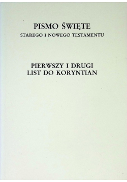Pismo Święte Starego i Nowego testamentu Pierwszy i drugi list do Koryntian