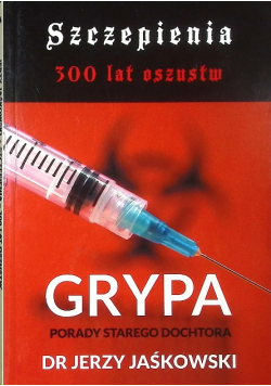 Szczepienia 300 Lat Oszustw Grypa