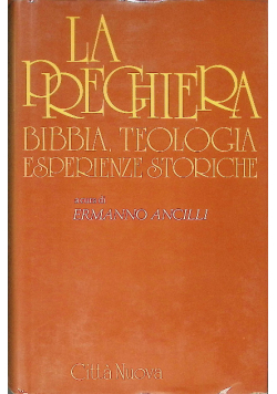 La preghiera bibbia teologia esperienze storiche