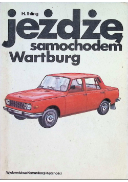 Jeżdżę samochodem Wartburg