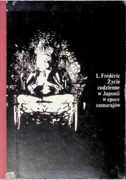 Życie codzienne w Japonii w epoce samurajów