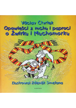 Opowieści z mchu i paproci o Żwirku i Muchomorku