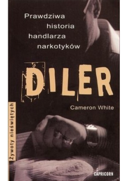 Diler prawdziwa historia handlarza narkotyków