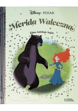 Złota kolekcja bajek Tom 21 Merida Waleczna