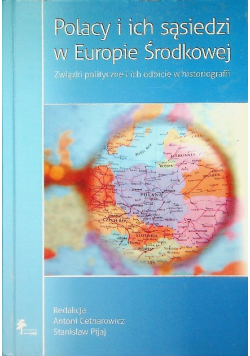 Polacy i ich sąsiedzi w Europie Środkowej