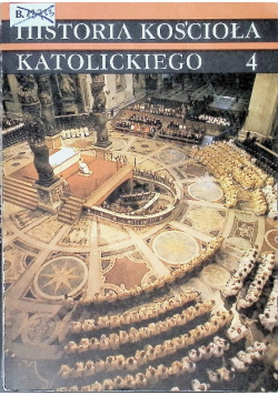 Historia Kościoła Katolickiego Tom 4