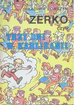 Zerko czyli trzy dni w Karlikanii