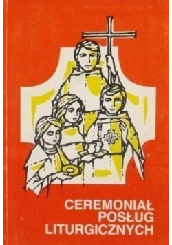Ceremoniał posług liturgicznych