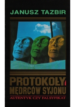 Protokoły mędrców Syjonu  autentyk czy falsyfikat