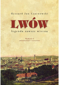 Lwów - legenda zawsze wierna