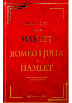 Makbet. Romeo i Julia. Hamlet