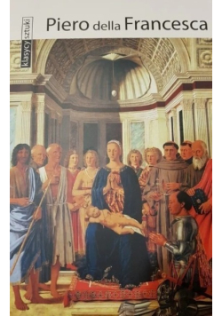 Klasycy sztuki Tom 16  Piero della Francesca