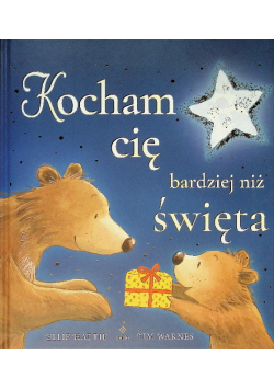 Kocham cię bardziej niż święta
