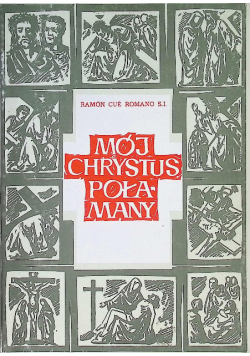 Mój Chrystus Połamany